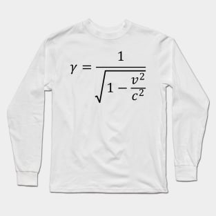 Lorentz Factor - Special Relativity And Physics Long Sleeve T-Shirt